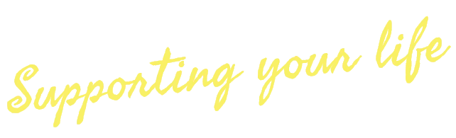 Supporting your life